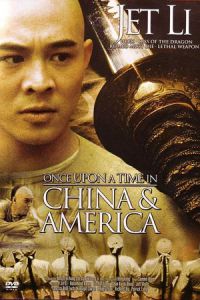 Once Upon a Time in China and America (Wong fei hung VI: Sai wik hung see) (1997)