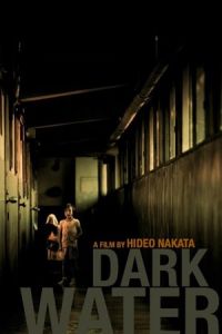 Dark Water (Honogurai mizu no soko kara) (2002)