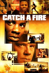 Catch a Fire (2006)