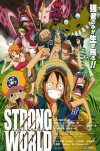 One Piece: Strong World (Wan pisu firumu: sutorongu warudo) (2009)
