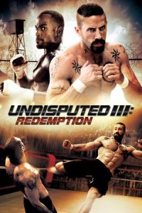 Undisputed 3: Redemption (Undisputed III: Redemption) (2010)