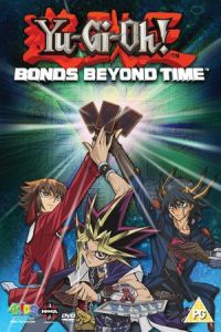 Yu-Gi-Oh! Bonds Beyond Time (Gekijouban Yuugiou: Chouyuugou! Jikuu o koeta kizuna) (2010)