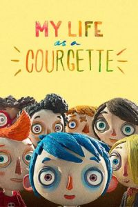My Life as a Zucchini (Ma vie de Courgette) (2016)