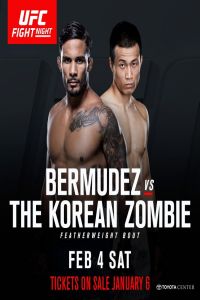 UFC Fight Night 104 Bermudez vs Korean Zombie 4th February 2017