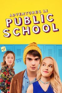 Adventures in Public School (Public Schooled) (2017)