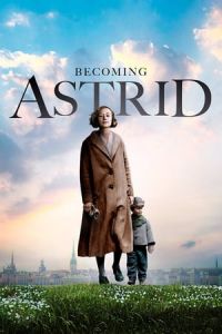 Becoming Astrid (Unga Astrid) (2018)