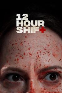 12 Hour Shift (2020)