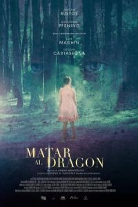 To Kill the Dragon (Matar al dragon) (2019)