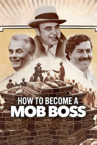 How to Become a Mob Boss (2023)