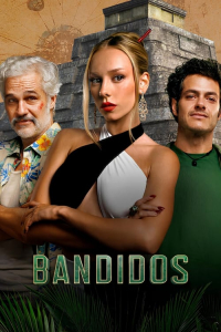 Bandidos – Season 1 Episode 7 (2024)